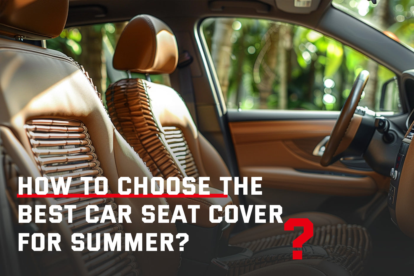 How To Choose the Best Car Seat Cover for Summer?