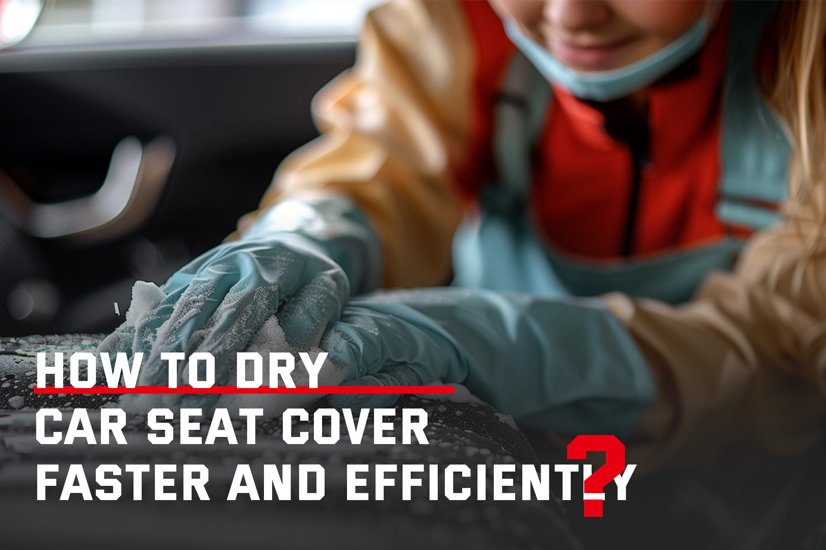 Can You Dry Car Seat Covers? FREESOO
